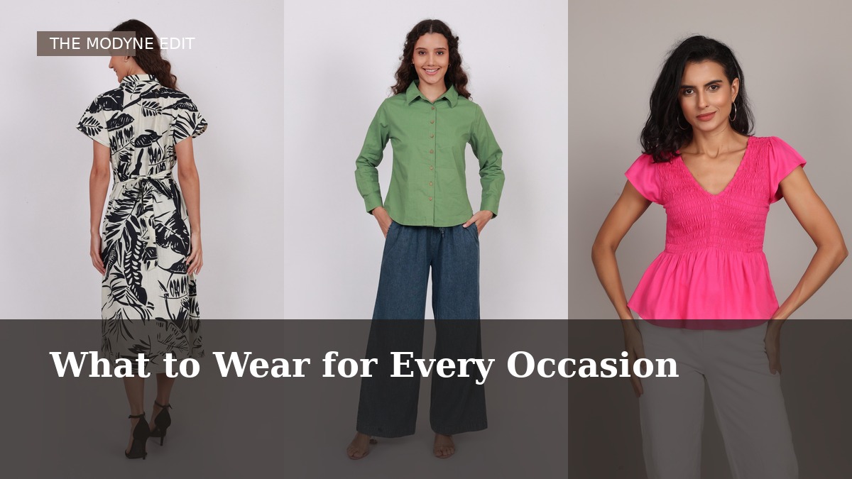 What to Wear for Every Occasion